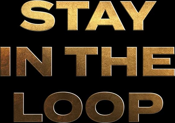 Stay in the Loop